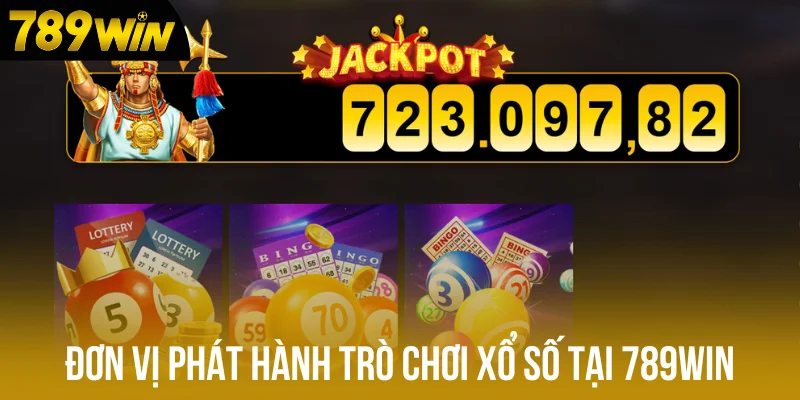 Đơn vị phát hành trò chơi xổ số tại 789win Đơn vị phát hành trò chơi xổ số tại 789win
