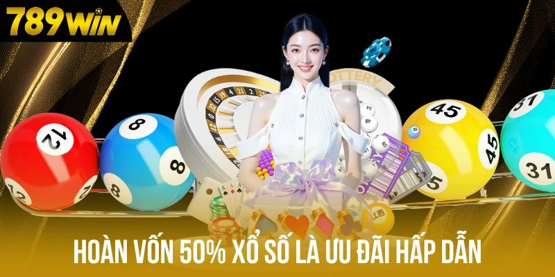 Hoàn vốn 50% xổ số là chương trình ưu đãi hấp dẫn Hoàn vốn 50% xổ số là chương trình ưu đãi hấp dẫn