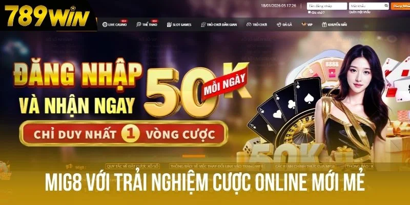 Mig8 với trải nghiệm cược online mới mẻ Mig8 với trải nghiệm cược online mới mẻ