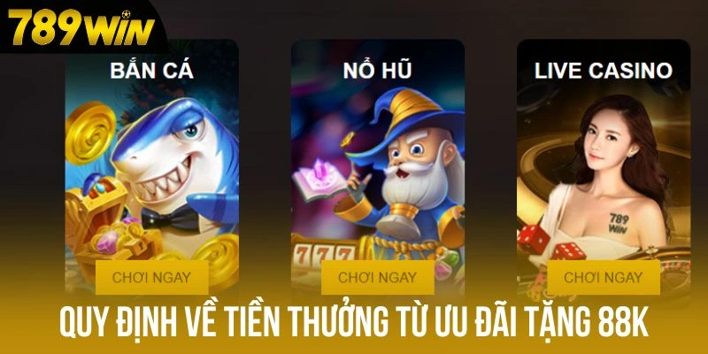 Quy định về tiền thưởng từ ưu đãi tặng 88k