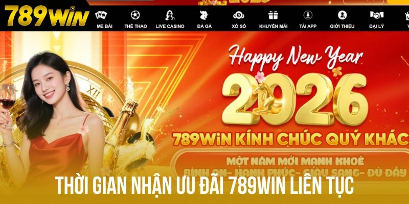 Thời gian nhận ưu đãi 789win liên tục