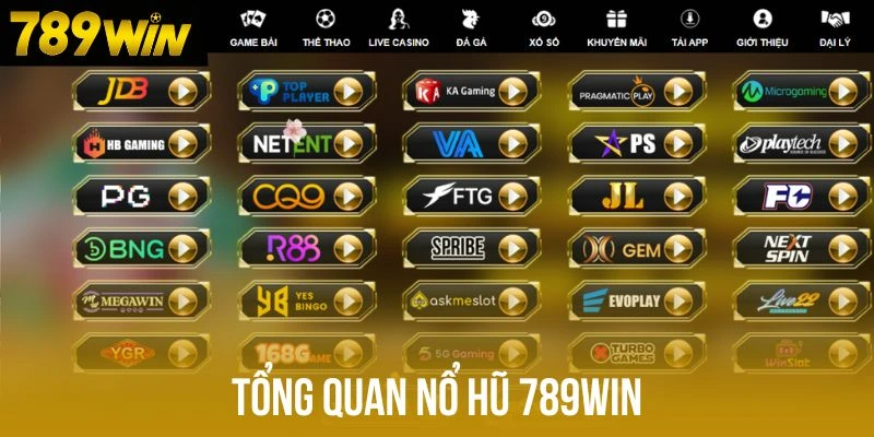Tổng quan nổ hũ 789win