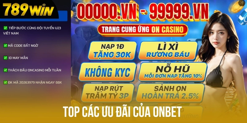 Top các ưu đãi của Onbet Top các ưu đãi của Onbet