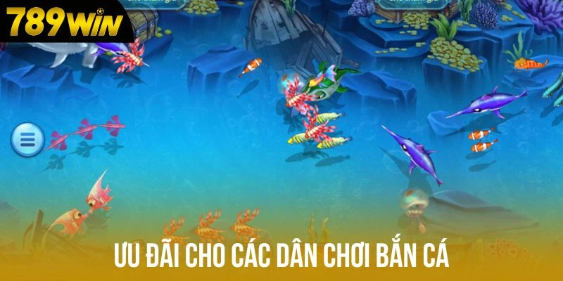 Ưu đãi cho các dân chơi bắn cá