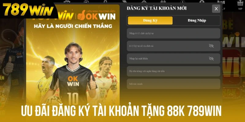 Ưu đãi đăng ký tài khoản tặng 88k 789win độc quyền